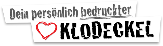 Dein persönlich bedruckter Klodeckel!